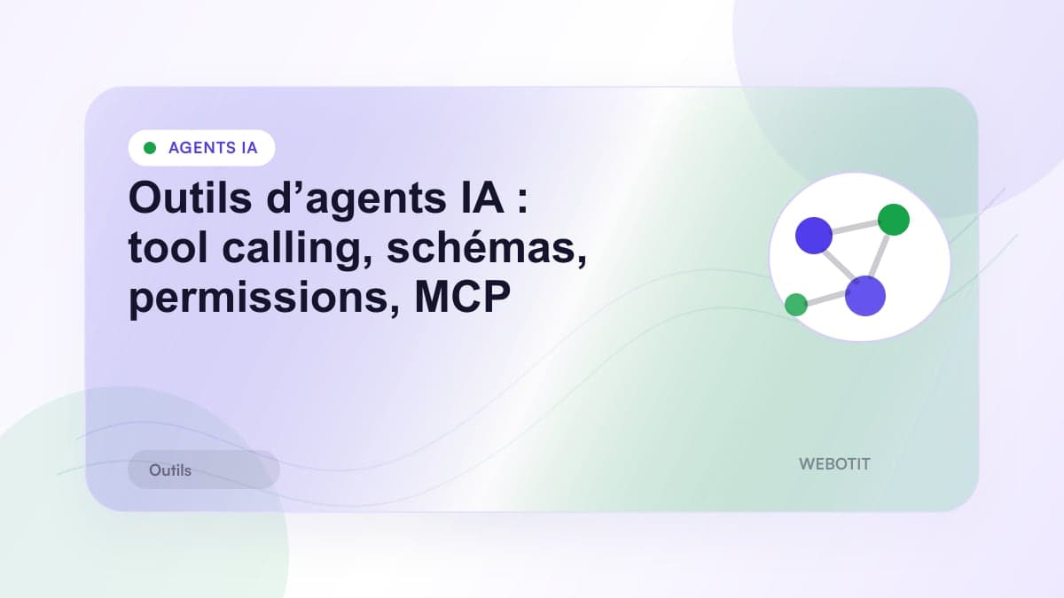 Illustration éditoriale pour Outils d’agents IA : tool calling, schémas, permissions, MCP