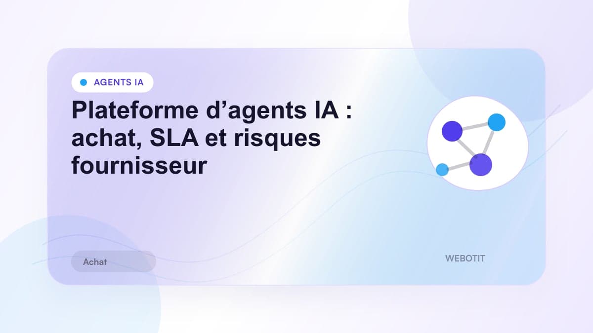 Illustration éditoriale pour Plateforme d’agents IA : achat, SLA et risques fournisseur