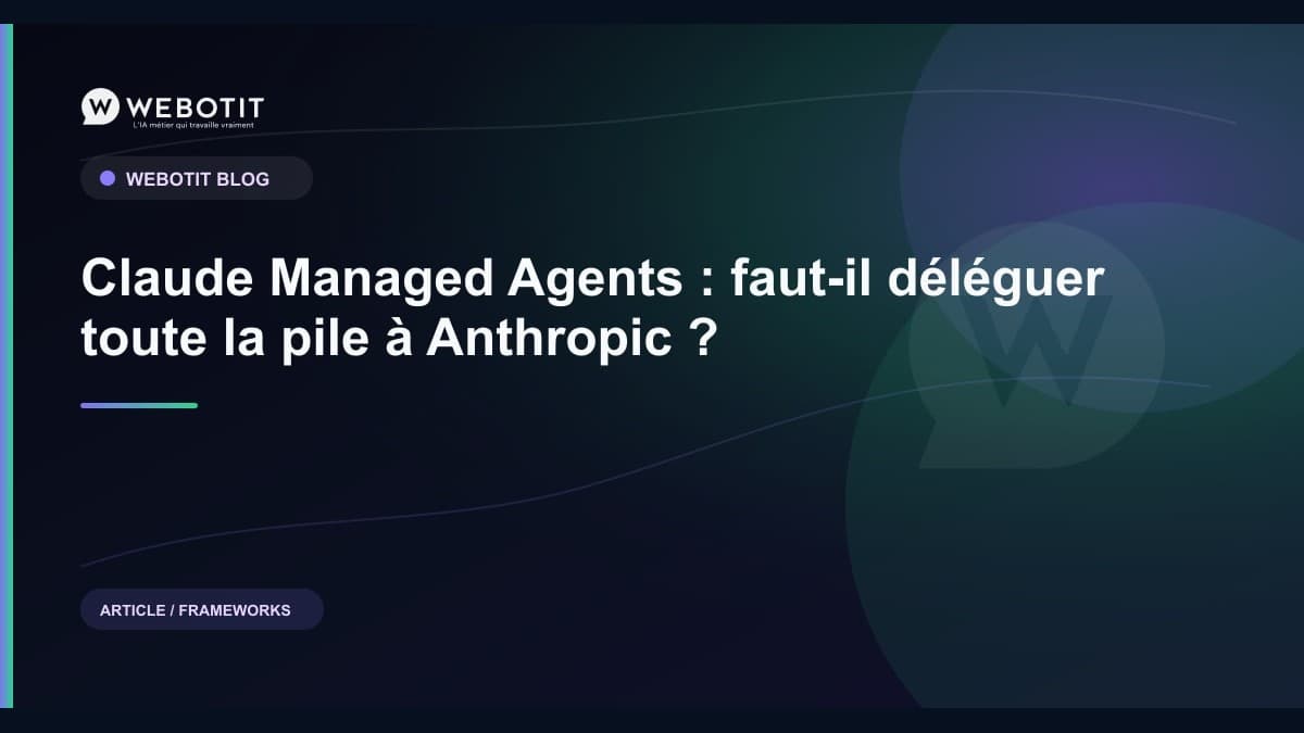 Illustration éditoriale pour Claude Managed Agents : faut-il déléguer toute la pile à Anthropic ?