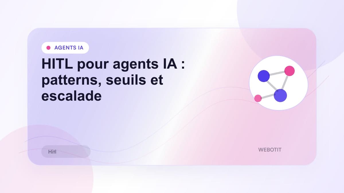 Illustration éditoriale pour HITL pour agents IA : patterns, seuils et escalade