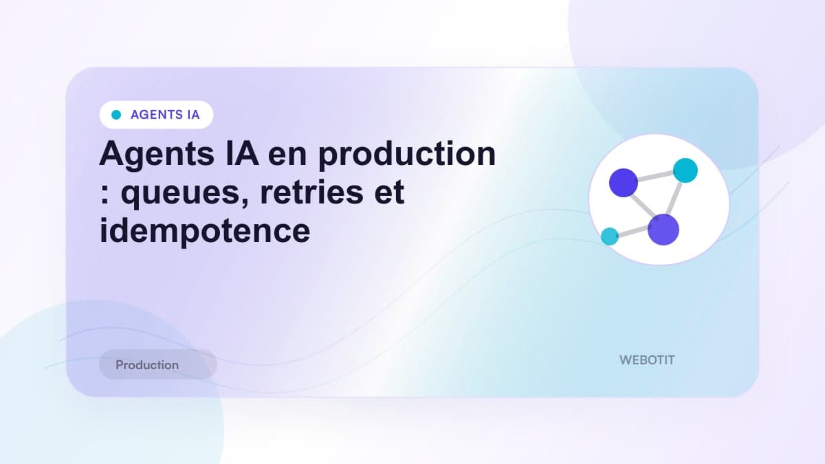 Illustration éditoriale pour Agents IA en production : queues, retries et idempotence