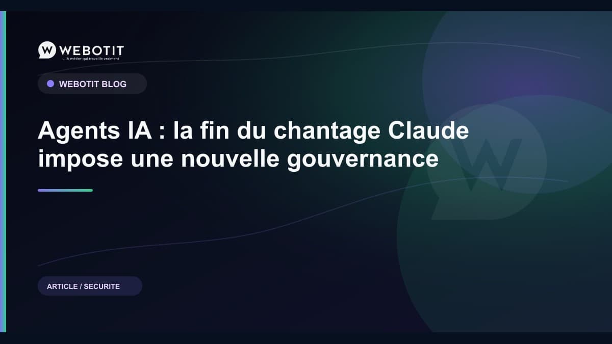 Illustration éditoriale pour Agents IA : la fin du chantage Claude impose une nouvelle gouvernance