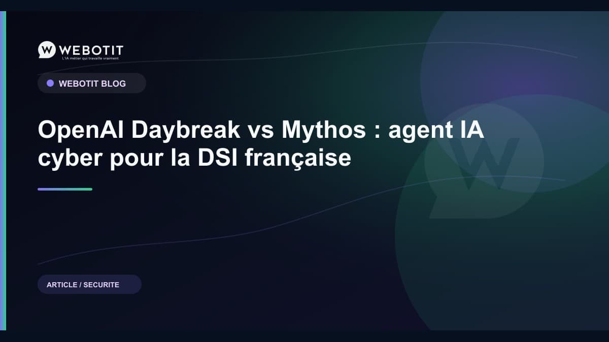 Illustration éditoriale pour OpenAI Daybreak vs Mythos : agent IA cyber pour la DSI française