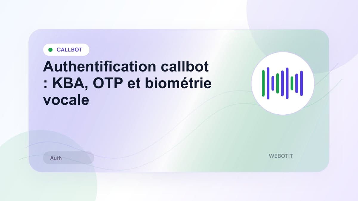 Illustration éditoriale pour Authentification callbot : KBA, OTP et biométrie vocale