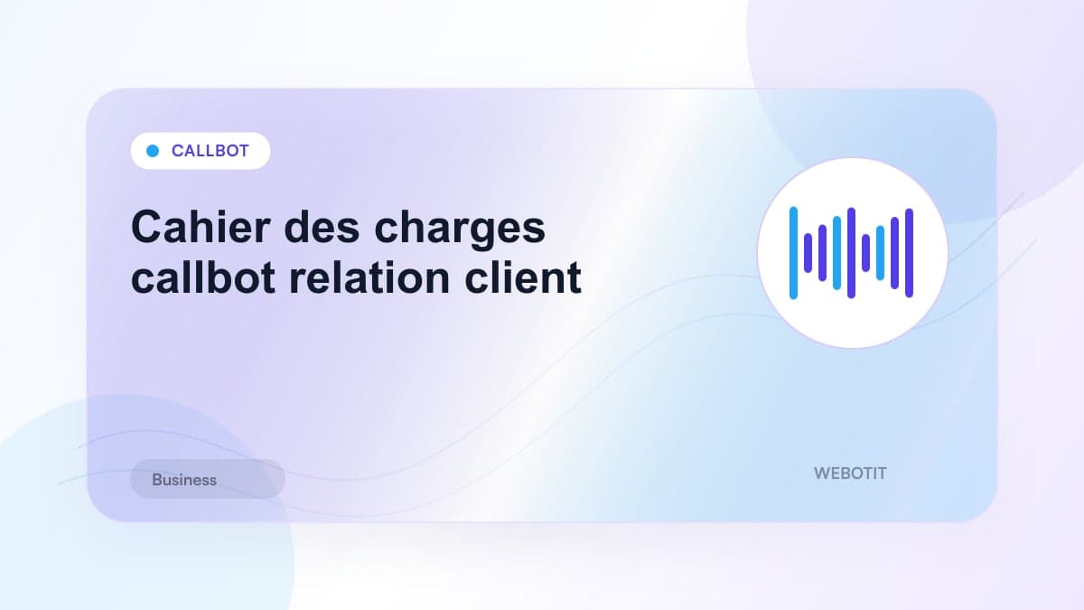 Illustration éditoriale pour Cahier des charges callbot relation client