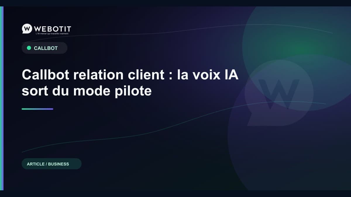 Illustration éditoriale pour Callbot relation client : la voix IA sort du mode pilote