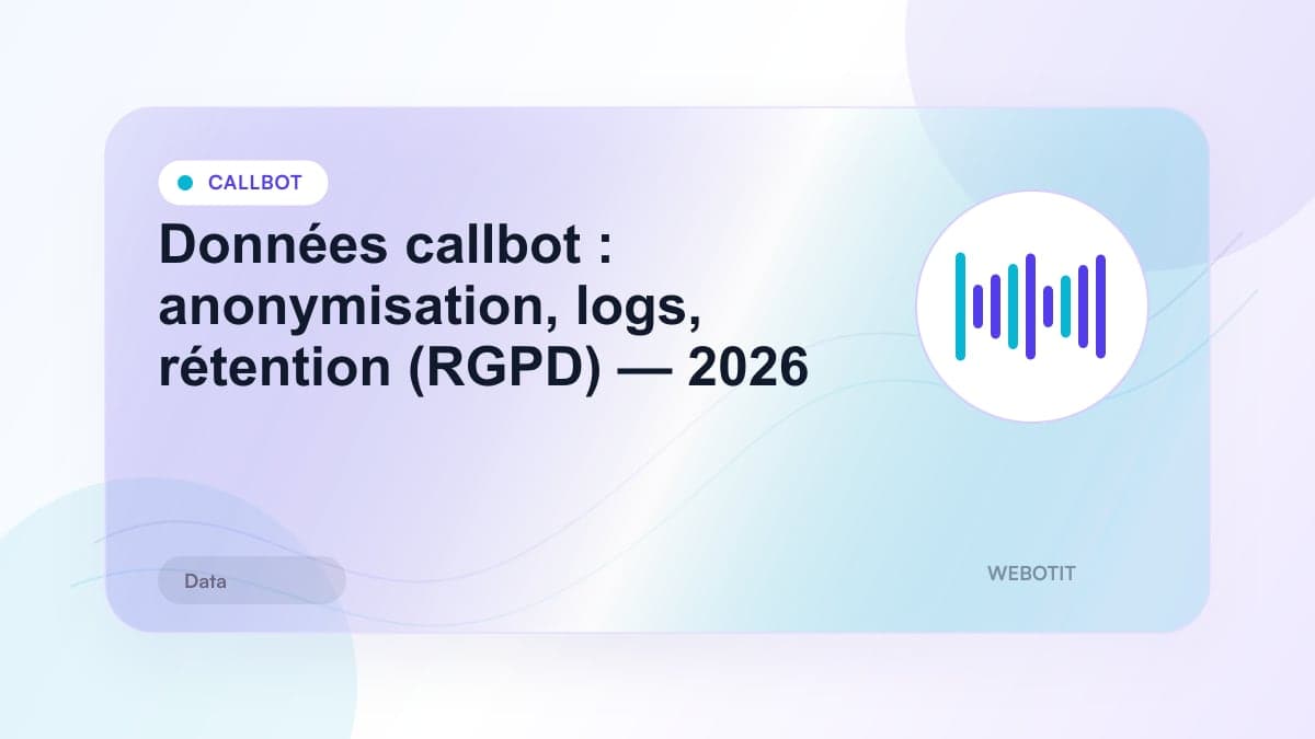 Illustration éditoriale pour Données callbot : anonymisation, logs, rétention (RGPD) — 2026