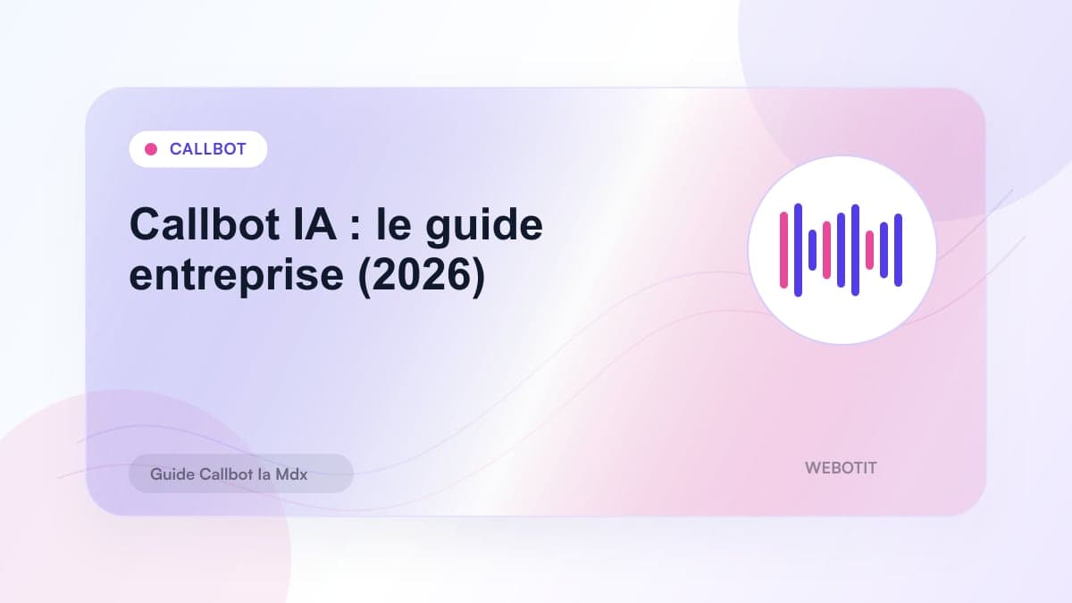 Illustration éditoriale pour Callbot IA : le guide entreprise (2026)