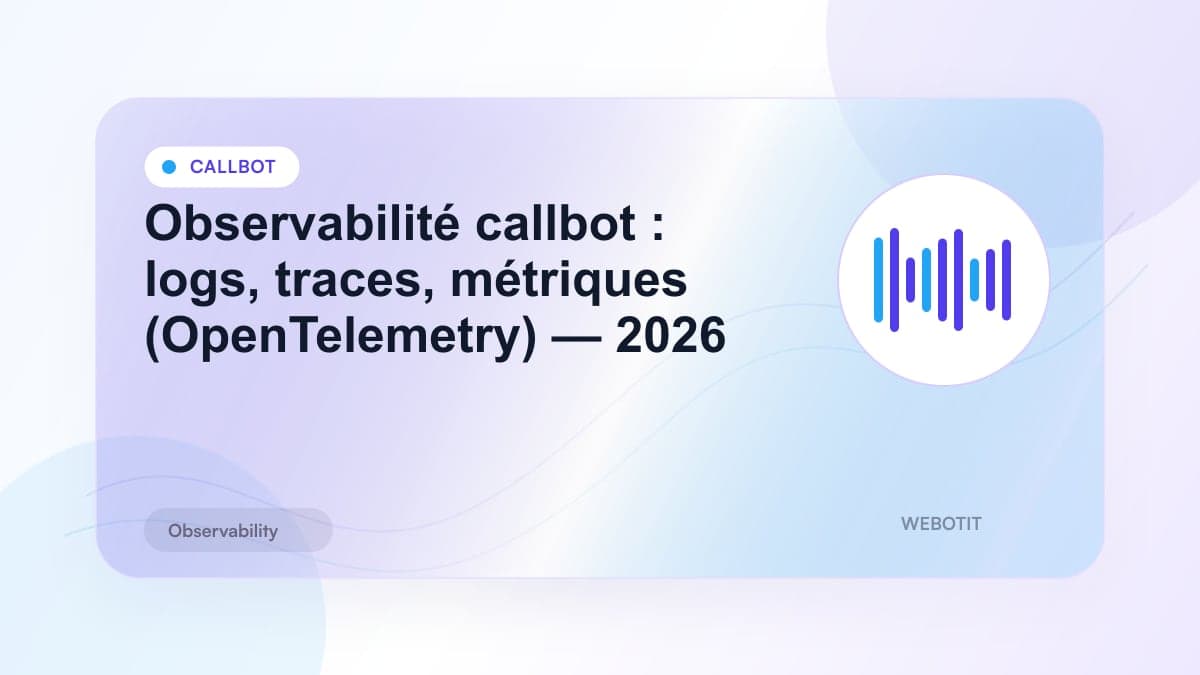Illustration éditoriale pour Observabilité callbot : logs, traces, métriques (OpenTelemetry) — 2026