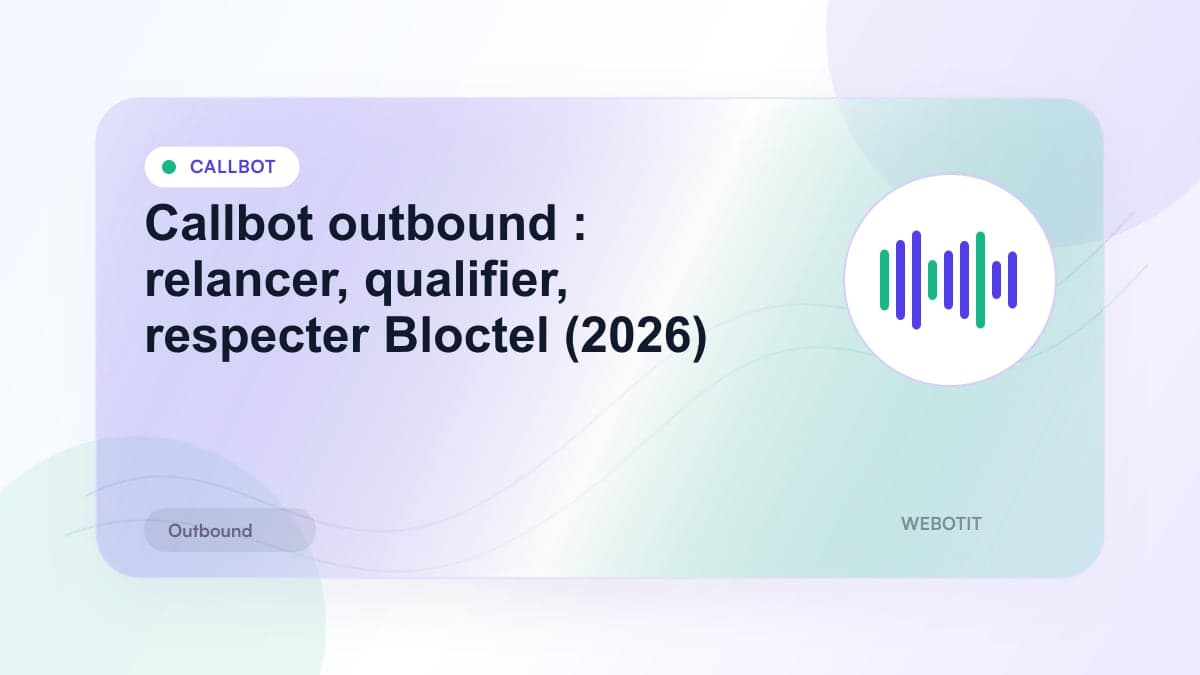 Illustration éditoriale pour Callbot outbound : relancer, qualifier, respecter Bloctel (2026)
