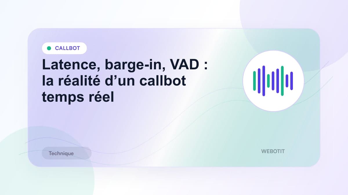 Illustration éditoriale pour Latence, barge-in, VAD : la réalité d’un callbot temps réel