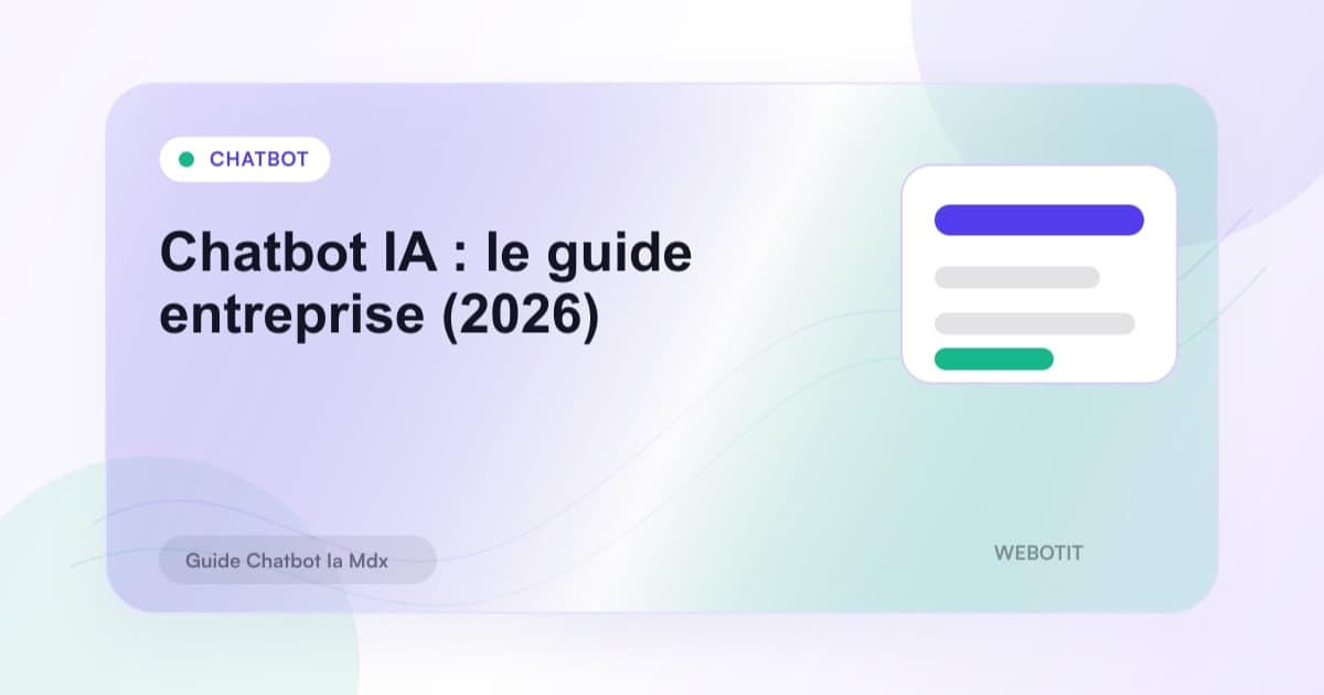 Illustration éditoriale pour Chatbot IA : le guide entreprise (2026)