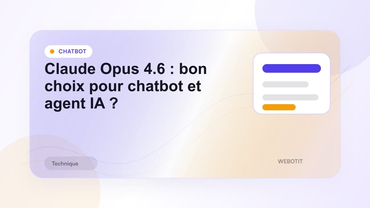 Illustration éditoriale pour Claude Opus 4.6 : bon choix pour chatbot et agent IA ?