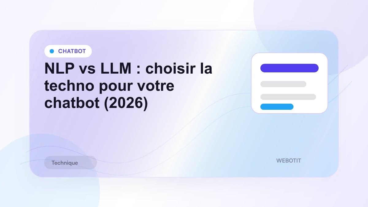 Illustration éditoriale pour NLP vs LLM : choisir la techno pour votre chatbot (2026)