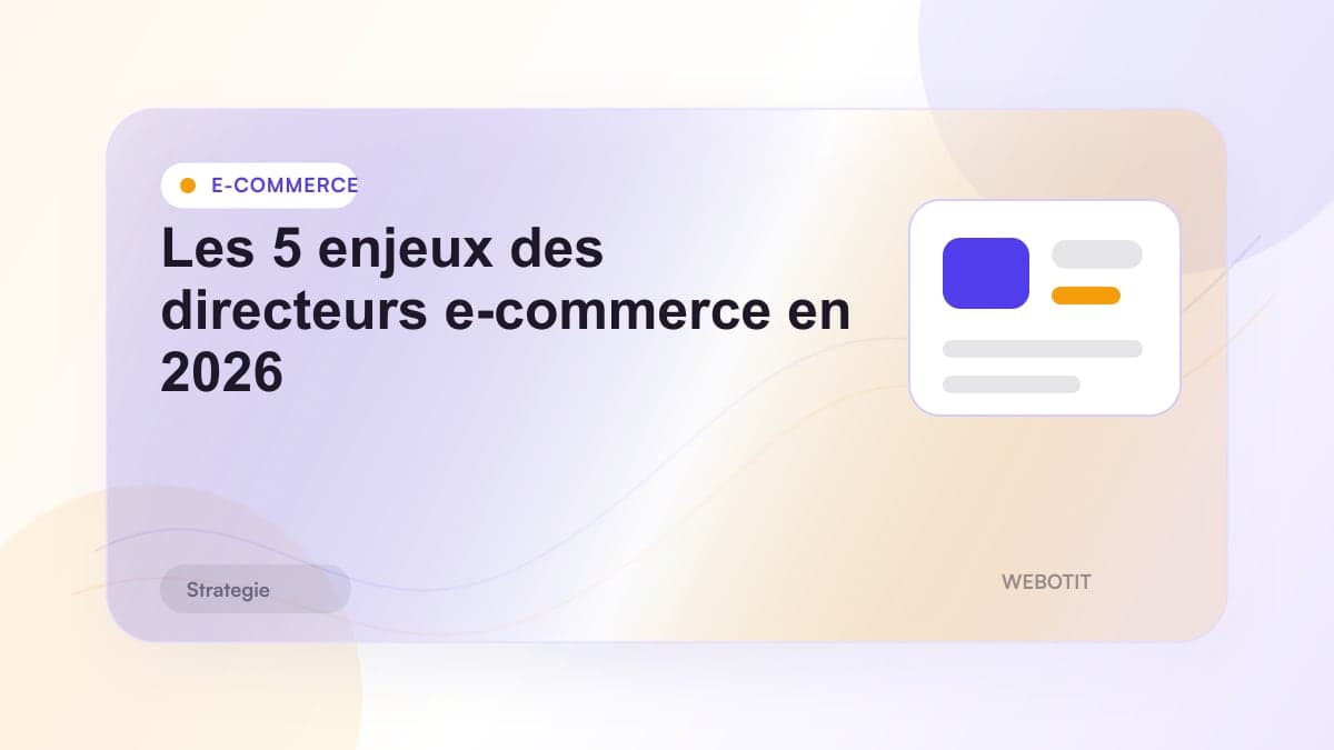 Illustration éditoriale pour Les 5 enjeux des directeurs e-commerce en 2026