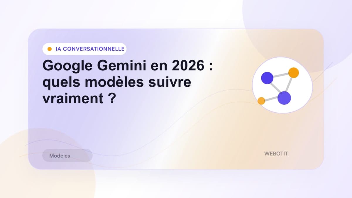 Illustration éditoriale pour Google Gemini en 2026 : quels modèles suivre vraiment ?