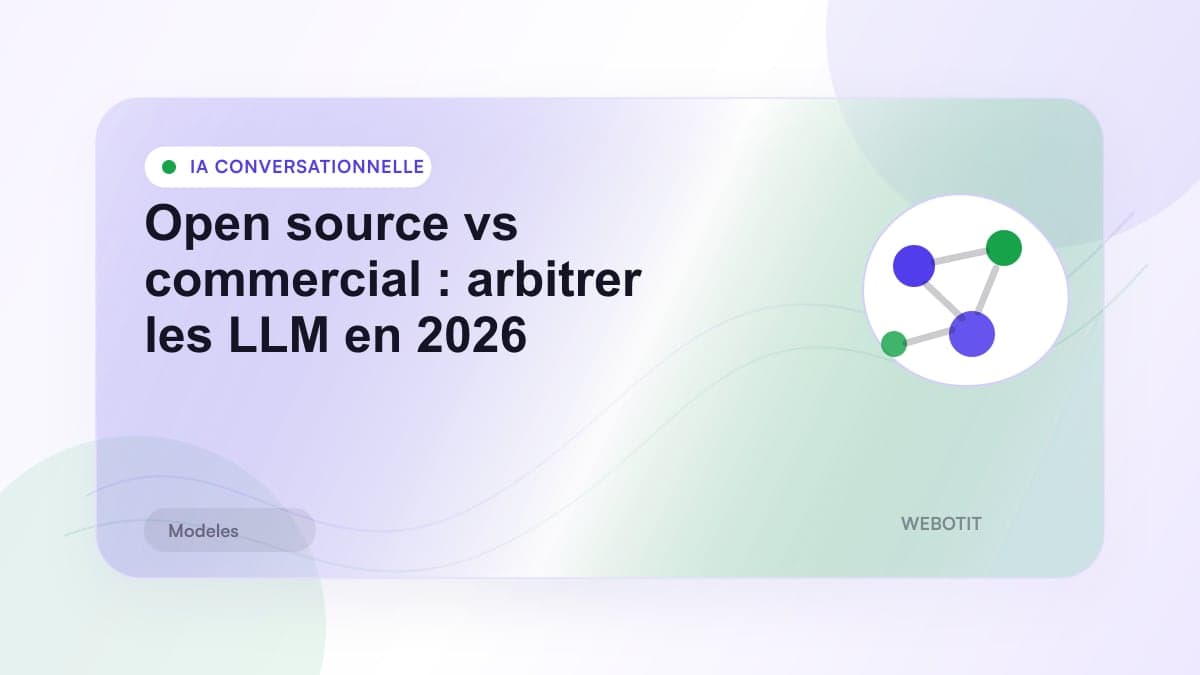 Illustration éditoriale pour Open source vs commercial : arbitrer les LLM en 2026