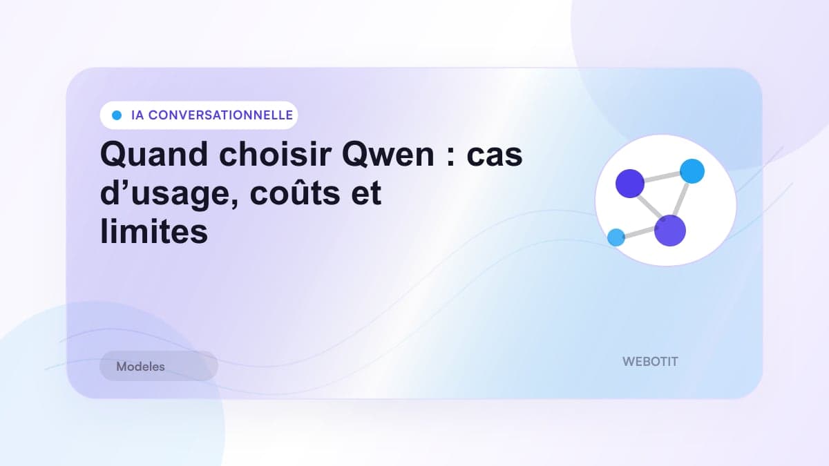 Illustration éditoriale pour Quand choisir Qwen : cas d’usage, coûts et limites