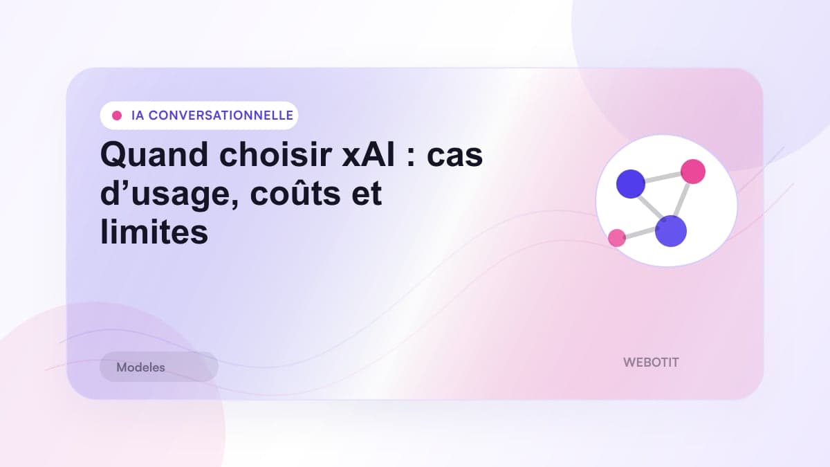 Illustration éditoriale pour Quand choisir xAI : cas d’usage, coûts et limites