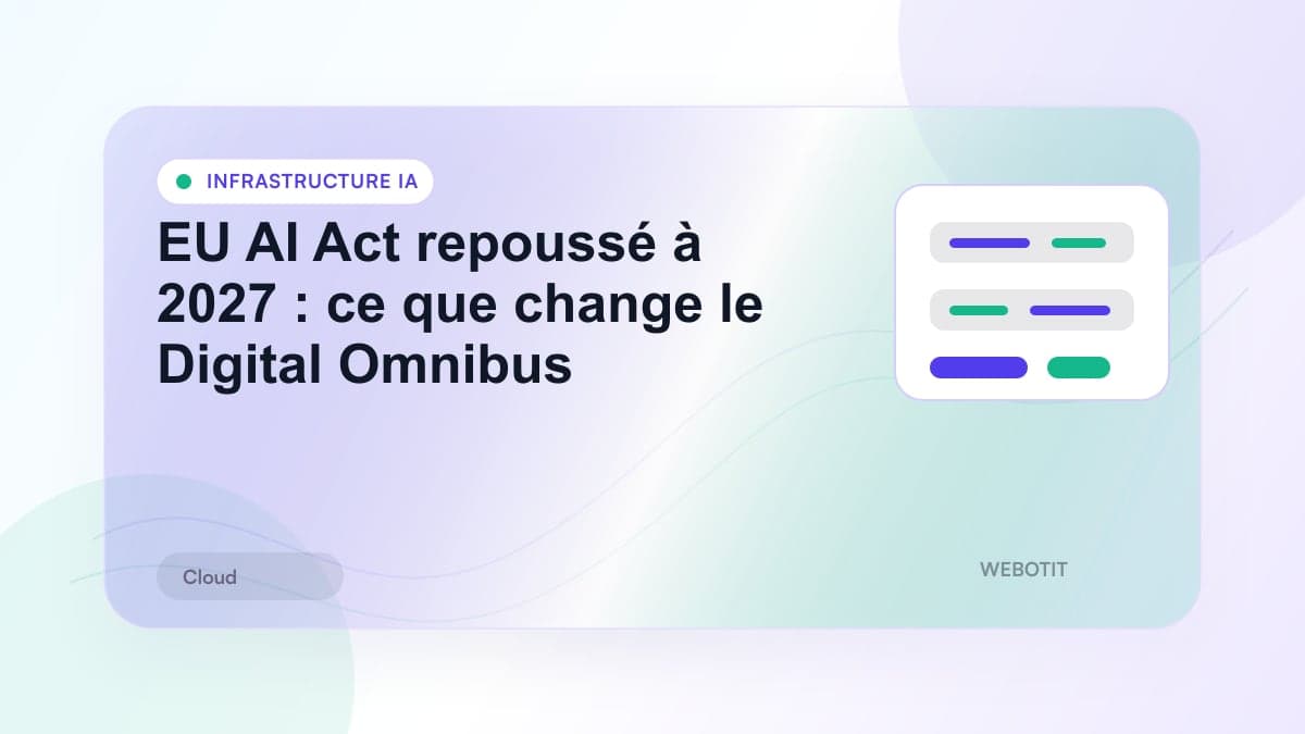Illustration éditoriale pour EU AI Act repoussé à 2027 : ce que change le Digital Omnibus
