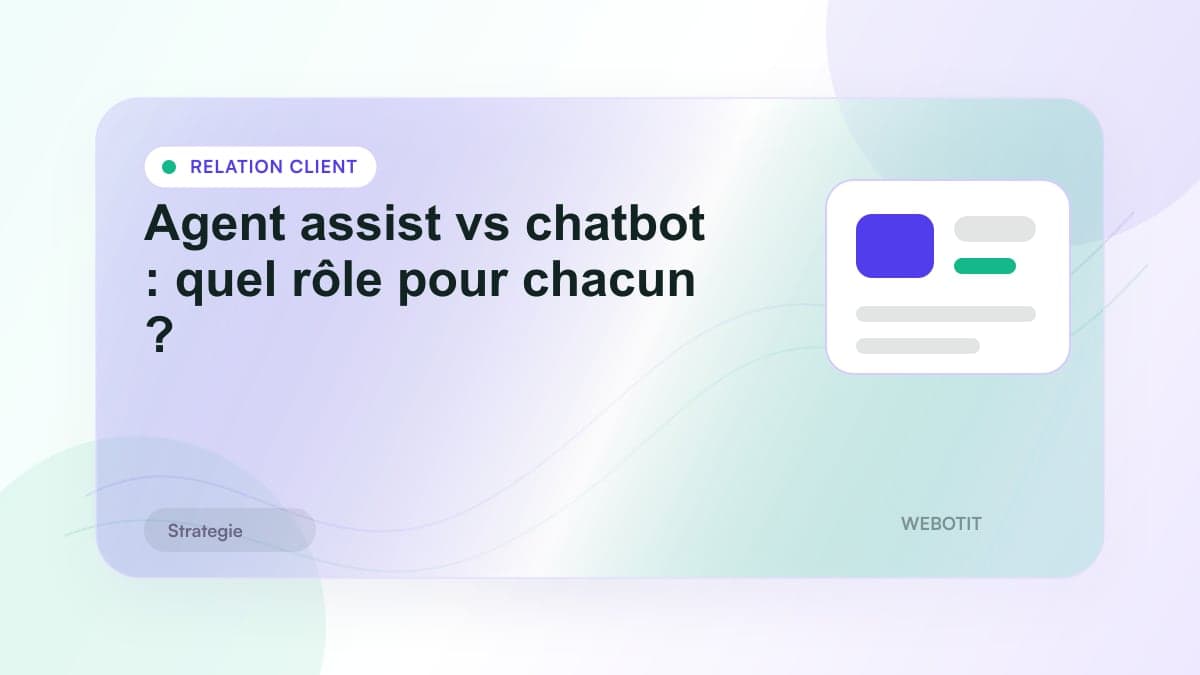 Illustration éditoriale pour Agent assist vs chatbot : quel rôle pour chacun ?