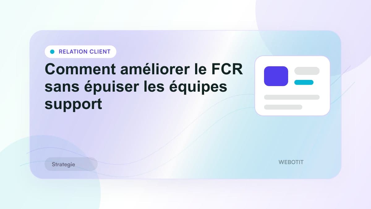 Illustration éditoriale pour Comment améliorer le FCR sans épuiser les équipes support