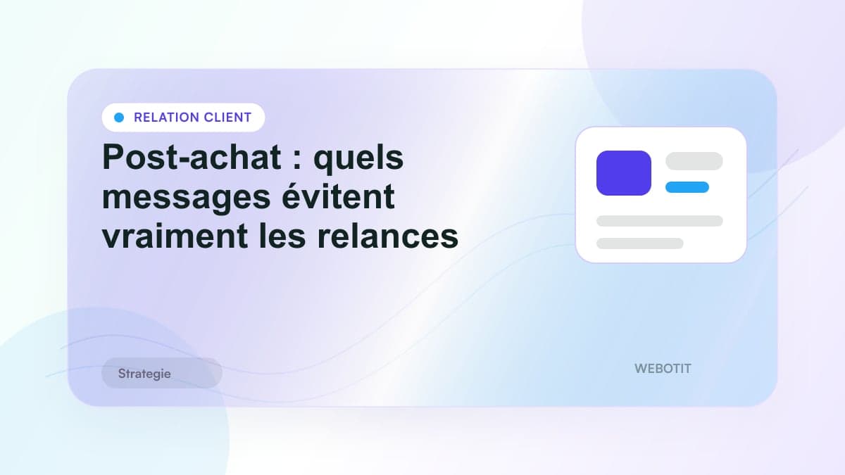 Illustration éditoriale pour Post-achat : quels messages évitent vraiment les relances