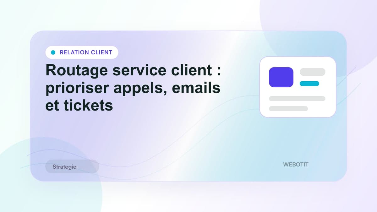 Illustration éditoriale pour Routage service client : prioriser appels, emails et tickets