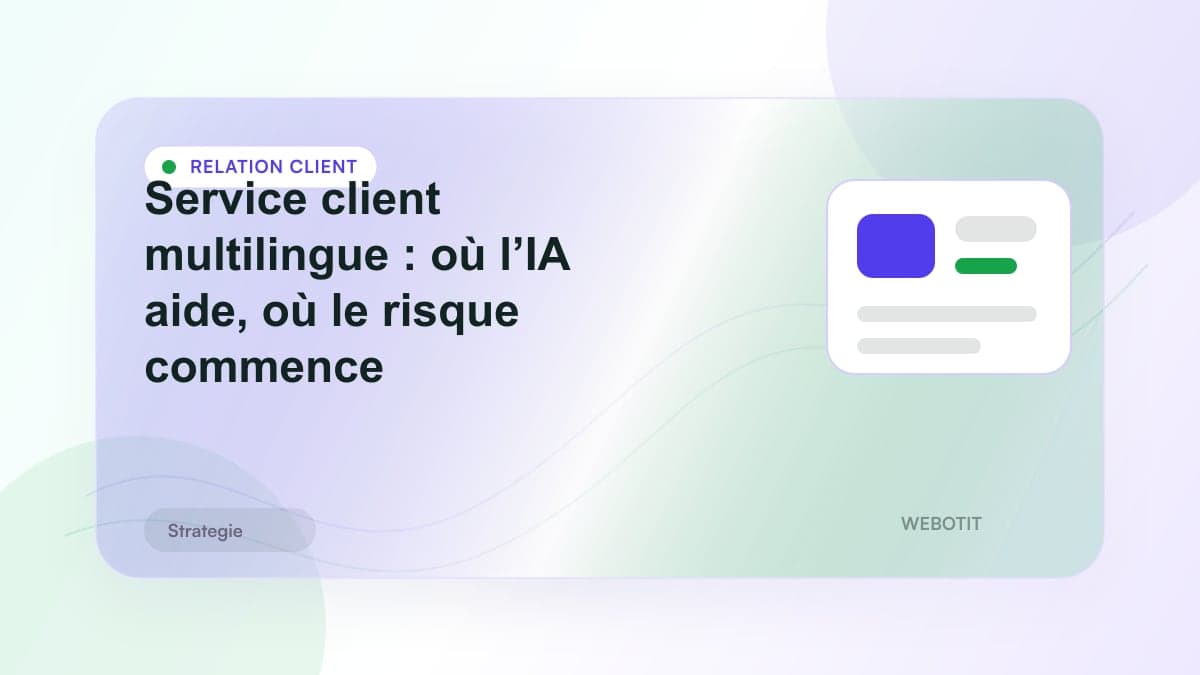 Illustration éditoriale pour Service client multilingue : où l’IA aide, où le risque commence