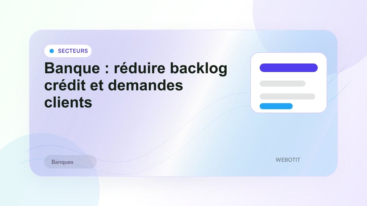 Illustration éditoriale pour Banque : réduire backlog crédit et demandes clients