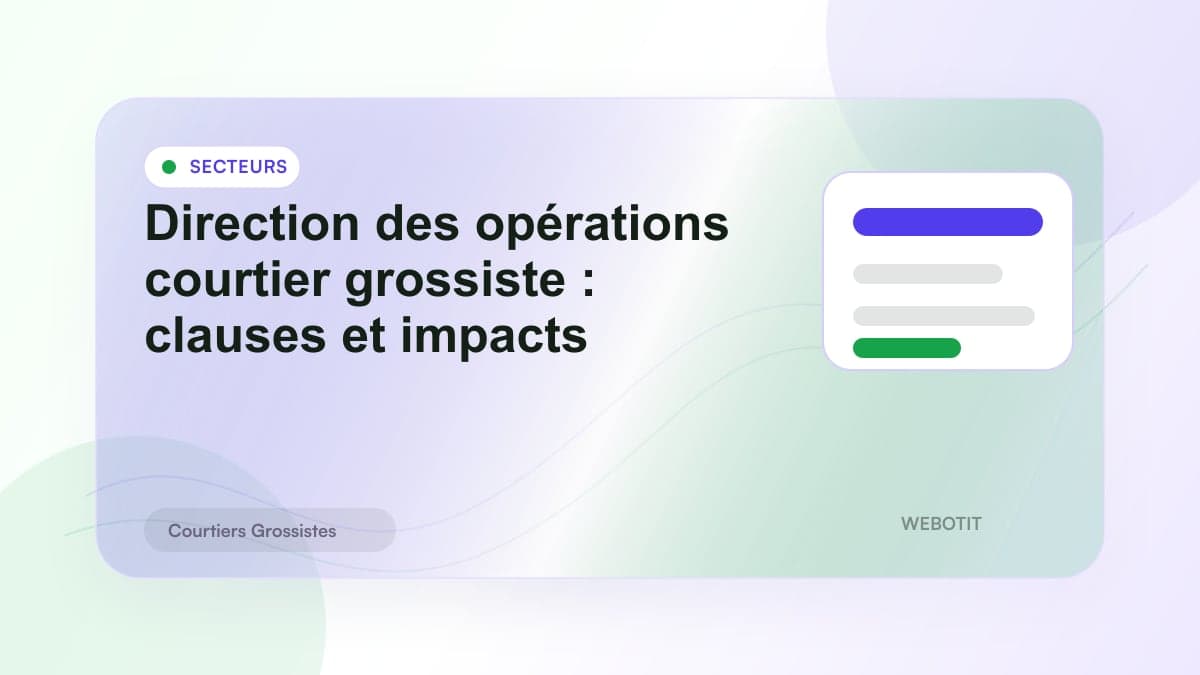 Illustration éditoriale pour Direction des opérations courtier grossiste : clauses et impacts