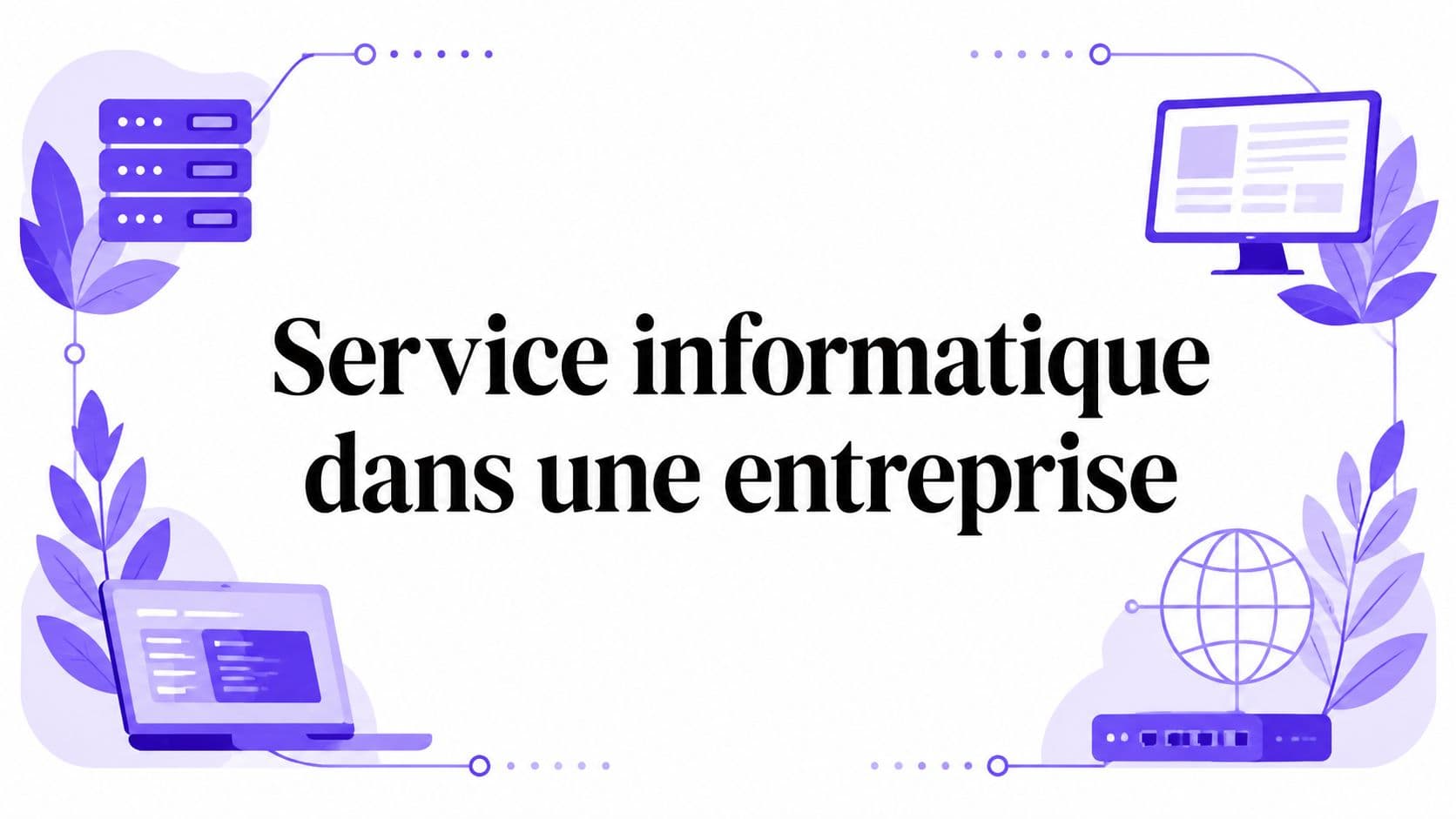 Service informatique dans une entreprise