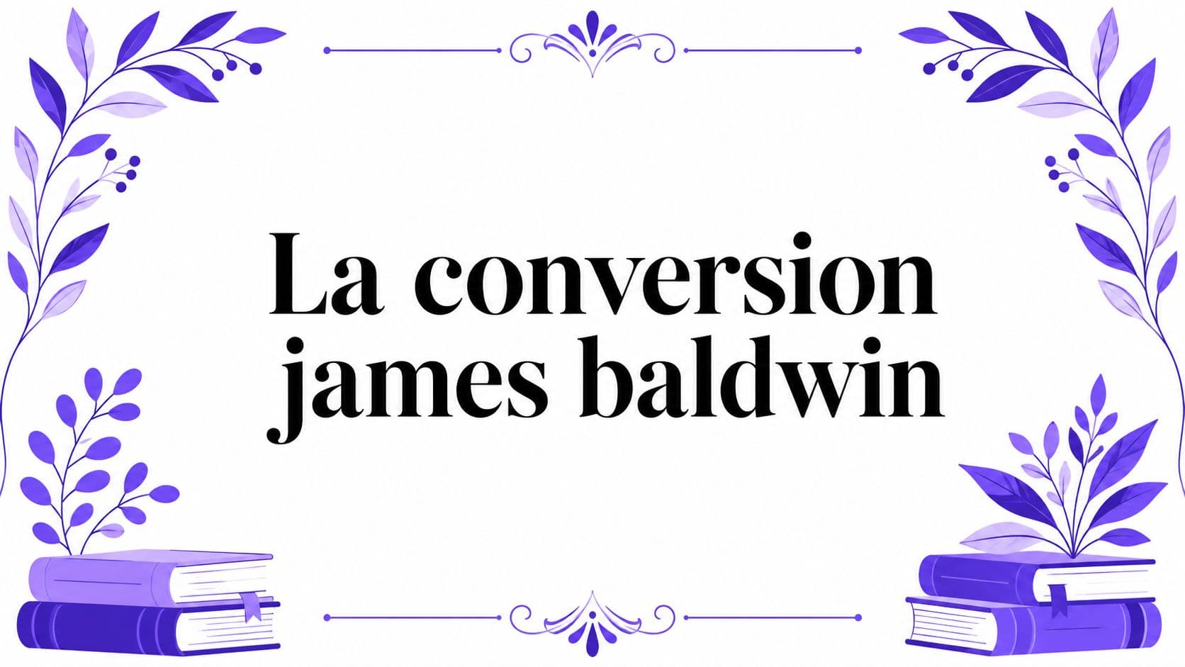 La conversion james baldwin